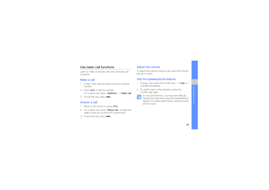 Samsung GH68-21991A Use basic call functions, Make a call, Answer a call, Adjust the volume, Use the speakerphone feature 