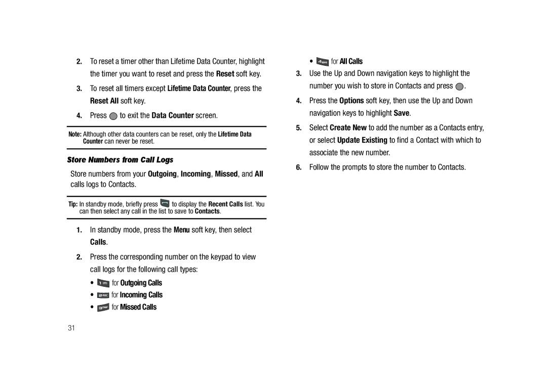 Samsung GH68-23718A user manual Store Numbers from Call Logs, Standby mode, press the Menu soft key, then select Calls 