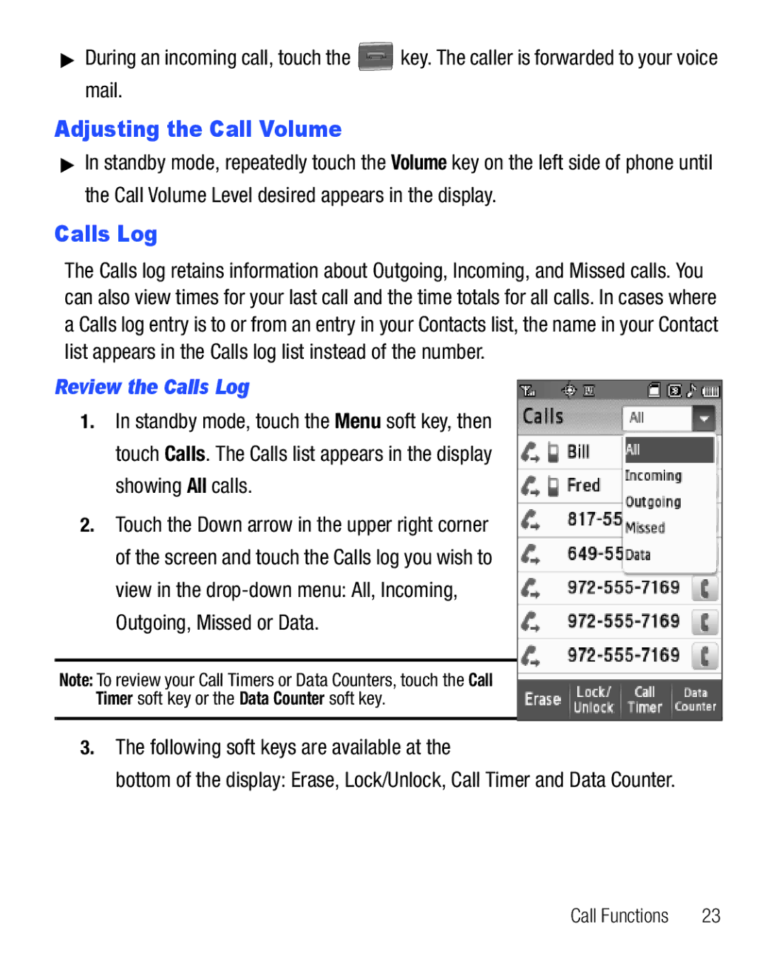 Samsung GH68-25119A user manual Adjusting the Call Volume, Review the Calls Log, Following soft keys are available at 