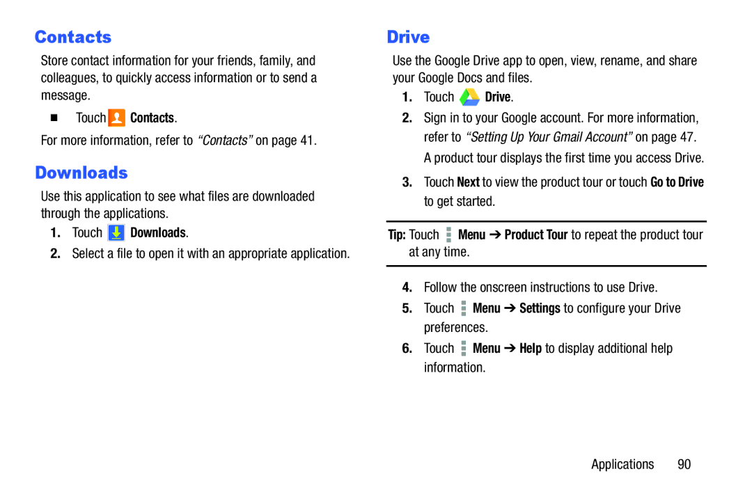 Samsung GH68-40366A  Touch Contacts, Touch Downloads, Touch Menu Settings to configure your Drive preferences 