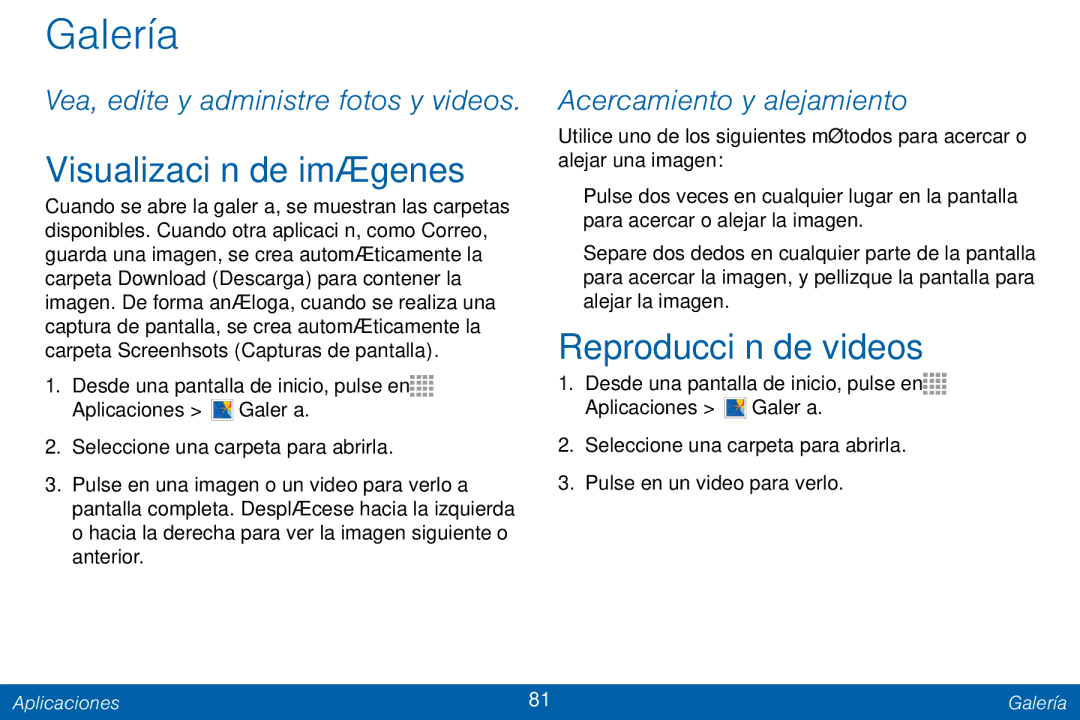 Samsung GH68-42147A Galería, Visualización de imágenes, Reproducción de videos, Vea, edite y administre fotos y videos 