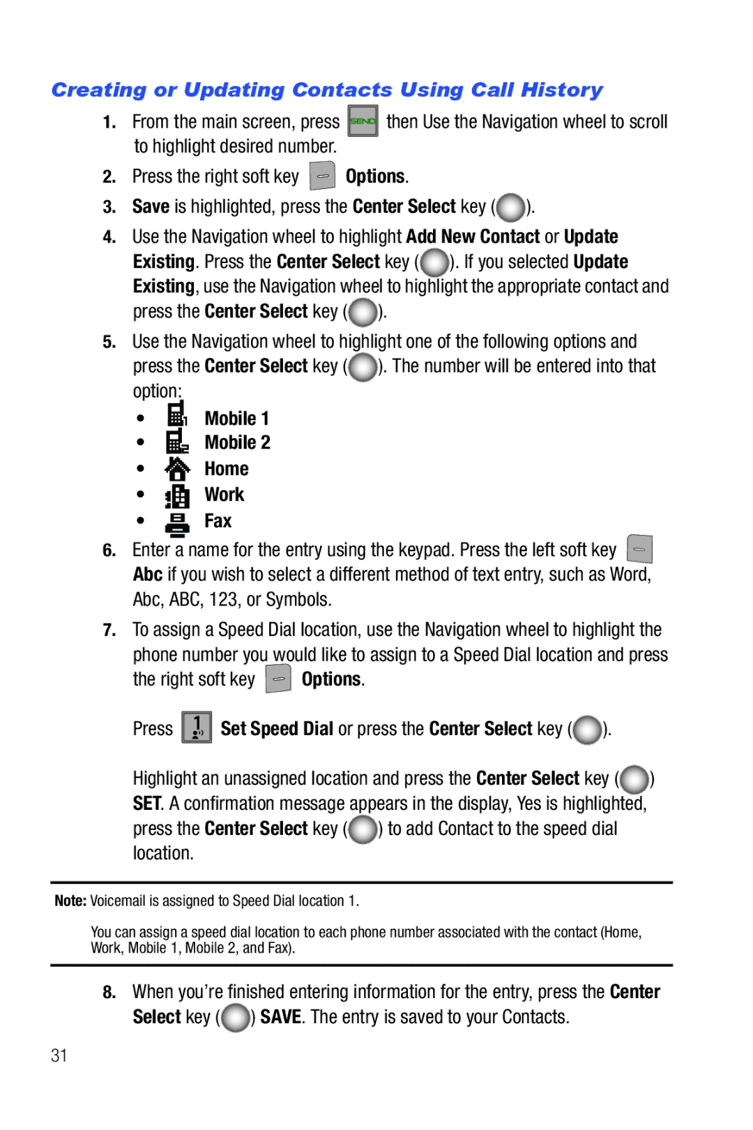 Samsung Glyde user manual Creating or Updating Contacts Using Call History, Mobile Home Work Fax, Abc, ABC, 123, or Symbols 