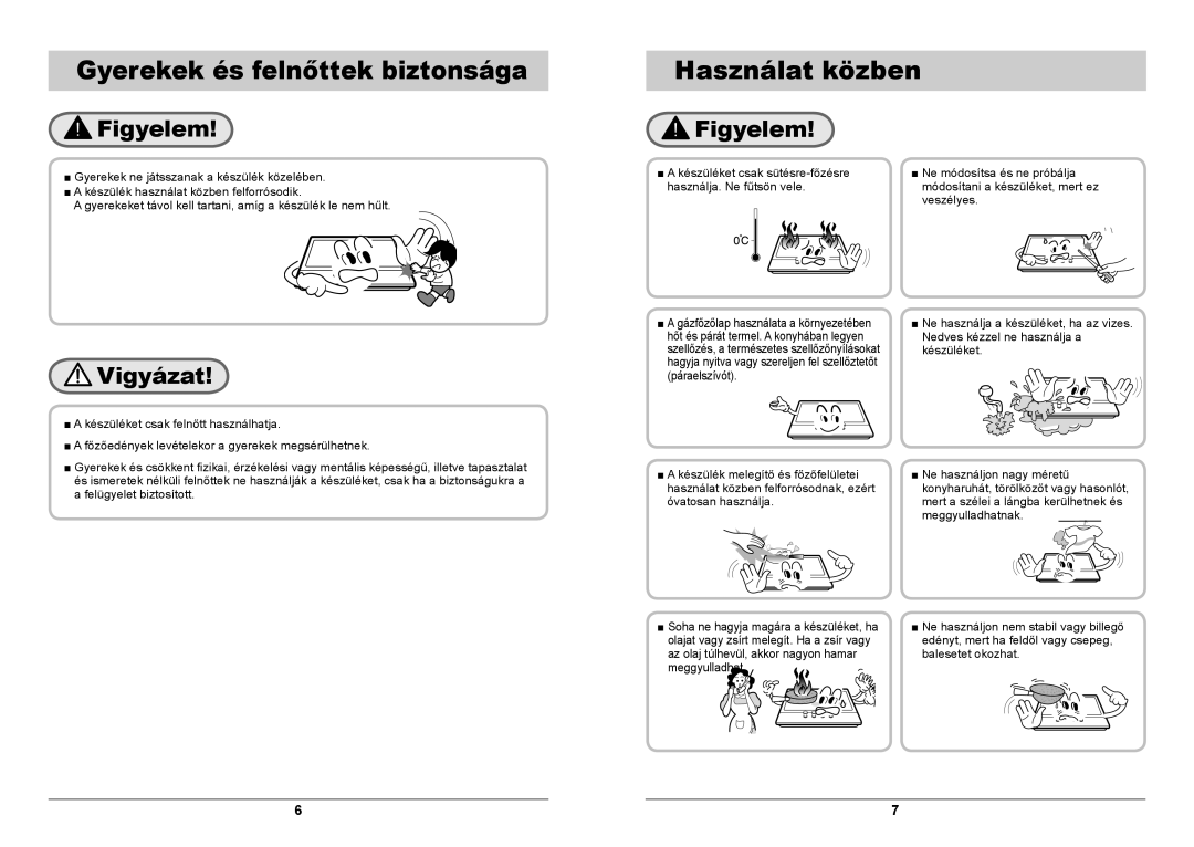 Samsung GN642FFGD/XEH manual Gyerekek és felnőttek biztonsága Használat közben 