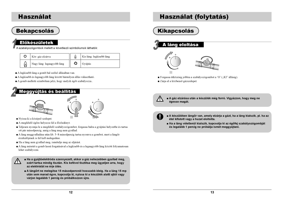 Samsung GN642FFGD/XEH manual Használat folytatás, Bekapcsolás, Kikapcsolás 