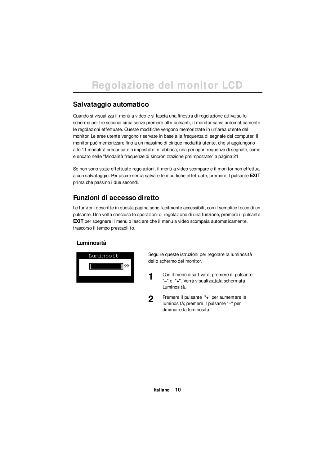 Samsung GR18MSSSN/EDC manual Salvataggio automatico, Funzioni di accesso diretto, Luminosità, Diminuire la luminosità 