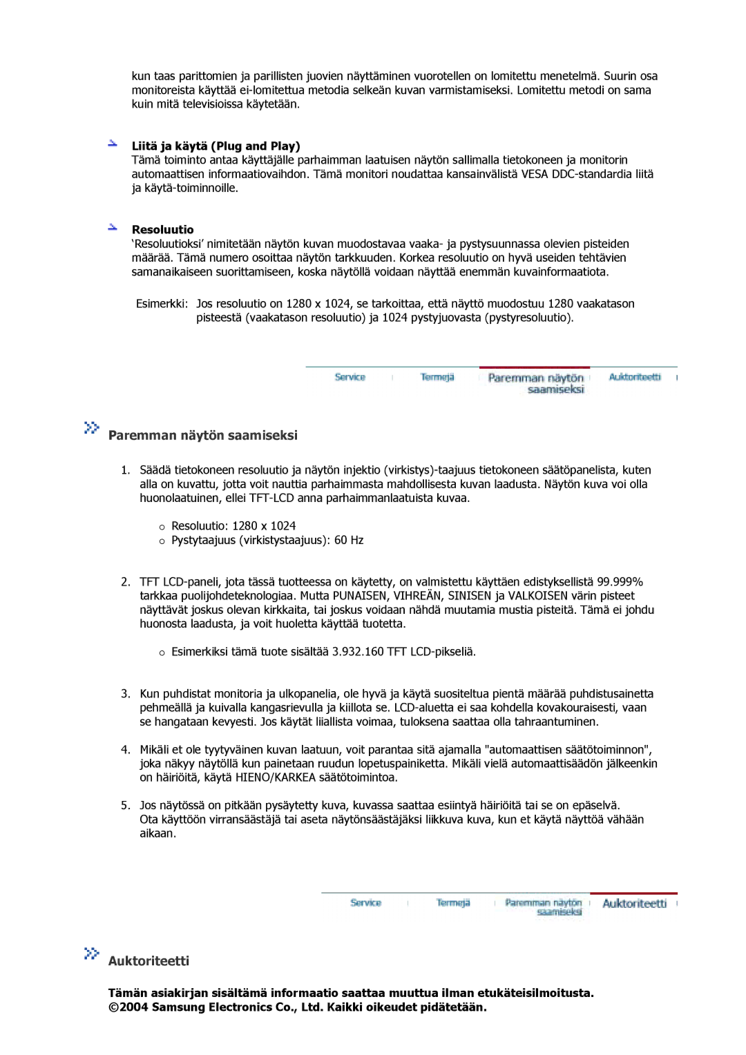 Samsung GS15MSSS/EDC, GS17MSSS/EDC Paremman näytön saamiseksi, Auktoriteetti, Liitä ja käytä Plug and Play, Resoluutio 