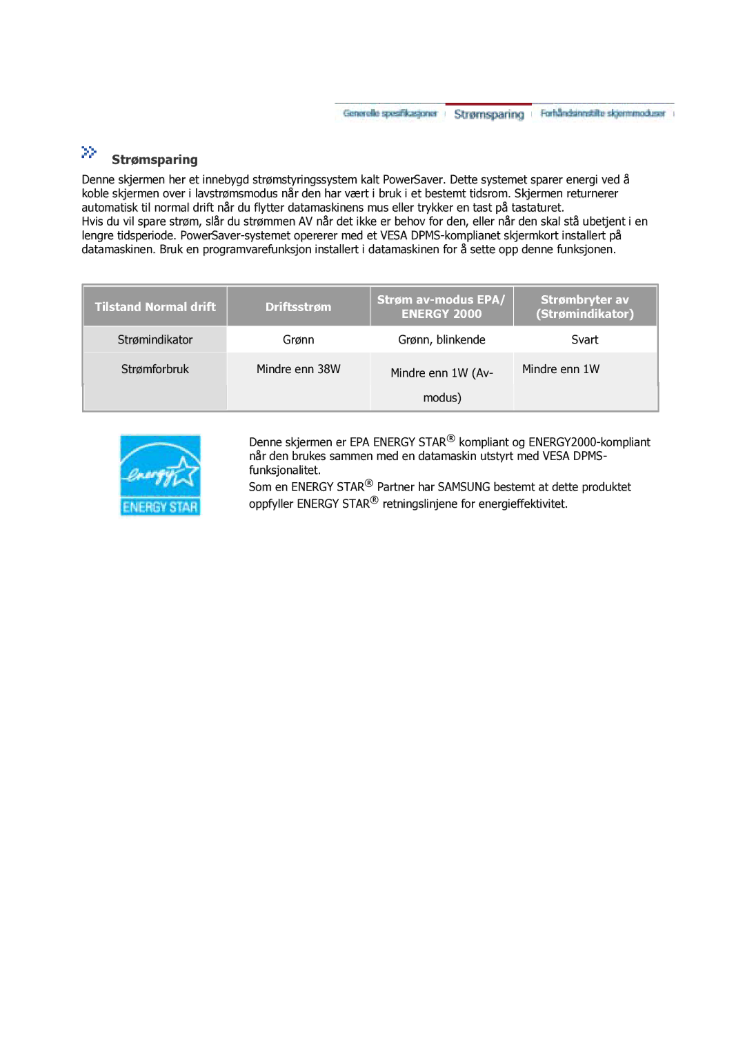 Samsung GS17VSSS/EDC manual Strømforbruk Mindre enn 38W Mindre enn 1W Av 