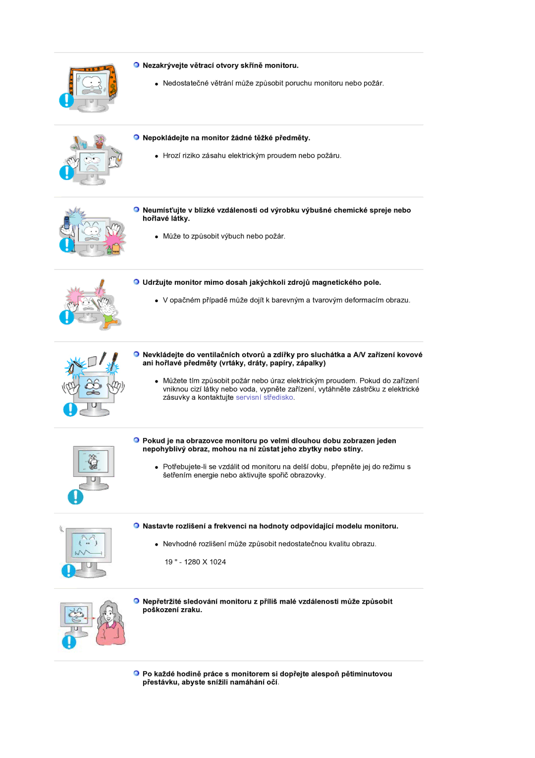 Samsung GS19ESSS/EDC manual Nezakrývejte větrací otvory skříně monitoru, Nepokládejte na monitor žádné těžké předměty 