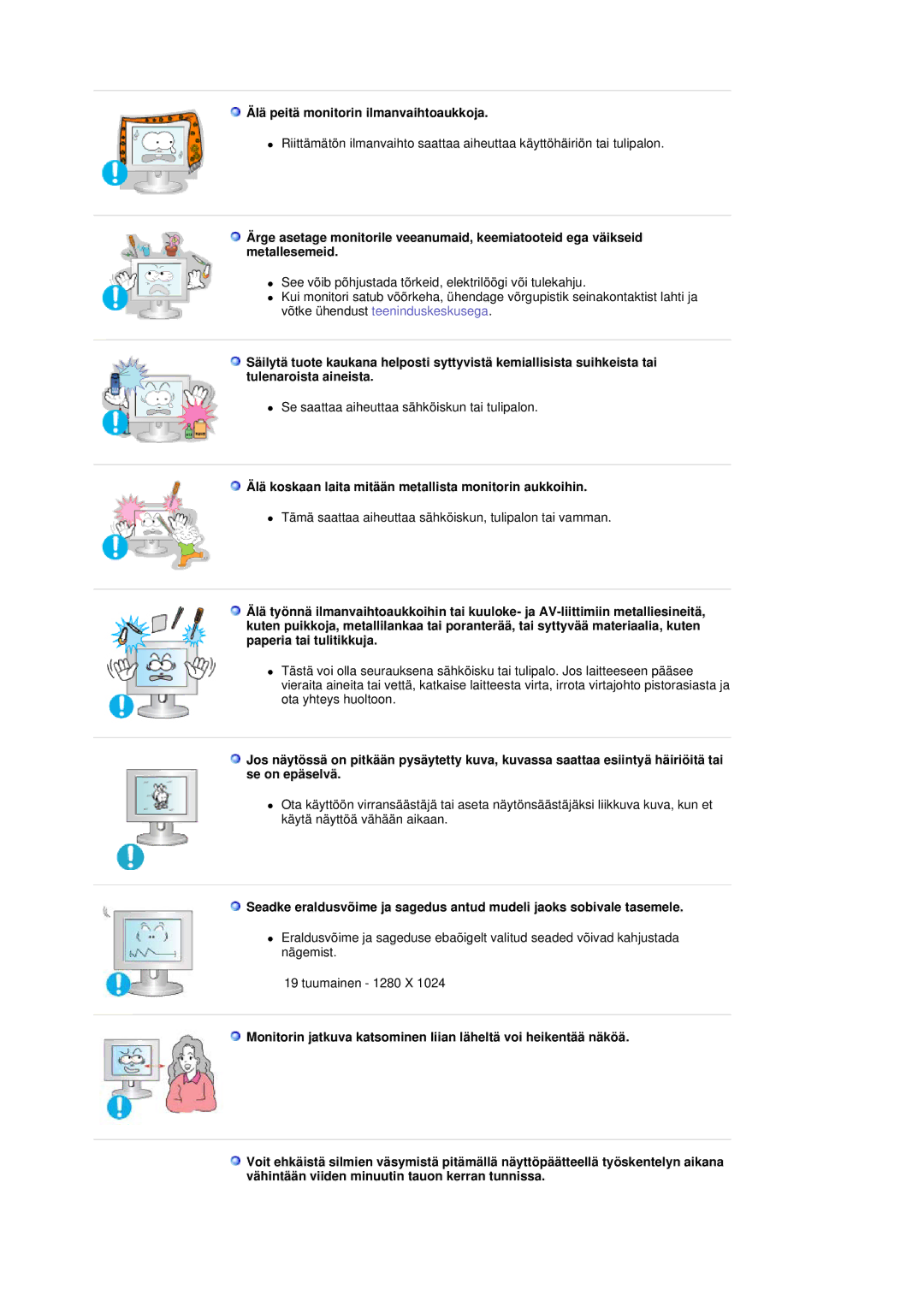 Samsung GS19ESSS/EDC manual Älä peitä monitorin ilmanvaihtoaukkoja, Älä koskaan laita mitään metallista monitorin aukkoihin 