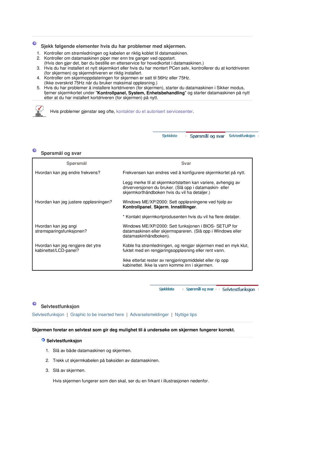 Samsung GS19ESSS/EDC Sjekk følgende elementer hvis du har problemer med skjermen, Spørsmål og svar, Selvtestfunksjon, Svar 