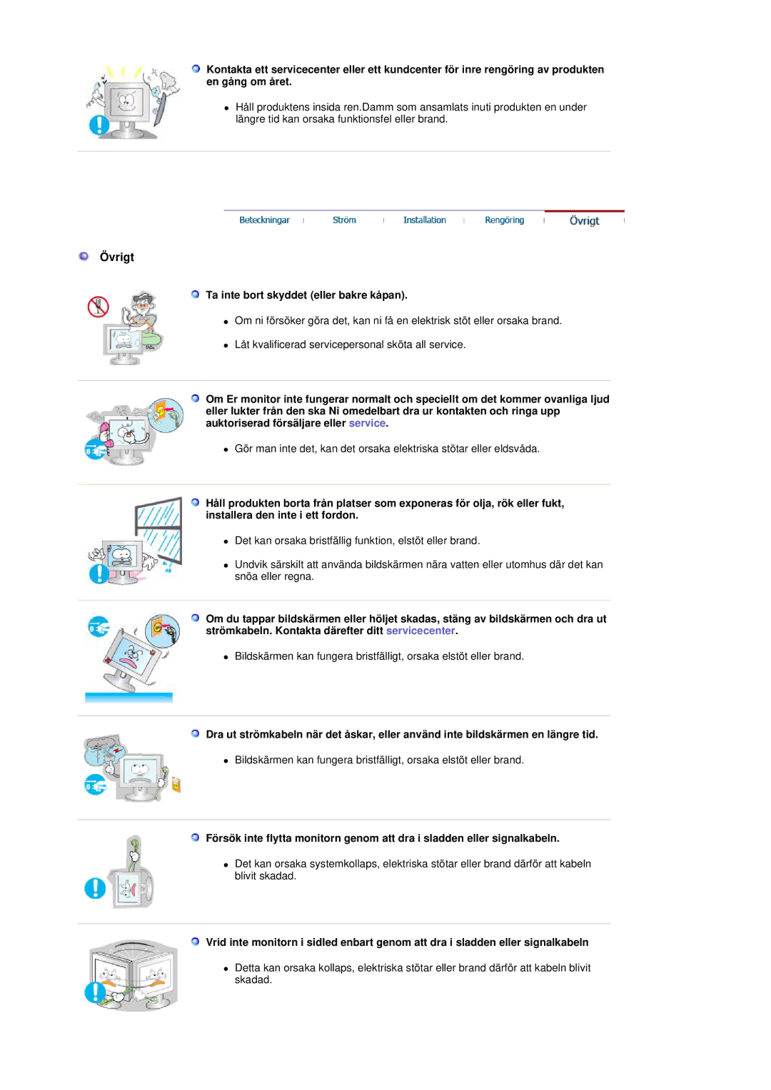 Samsung GS19ESSS/EDC manual Övrigt, Ta inte bort skyddet eller bakre kåpan 