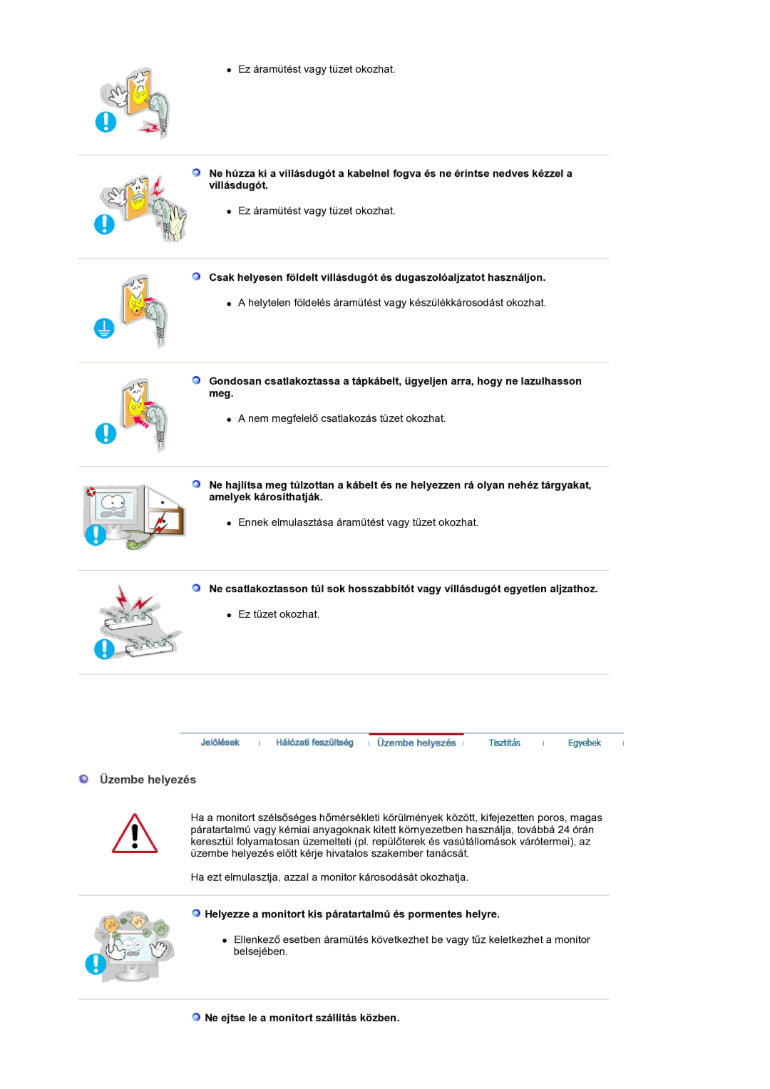 Samsung GS19ESSS/EDC manual Üzembe helyezés, Helyezze a monitort kis páratartalmú és pormentes helyre 