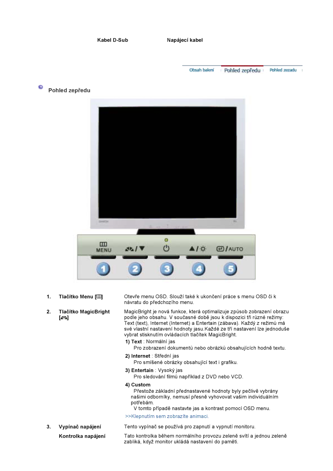 Samsung GS19VTSS/EDC, GS17VTSS/EDC, GS17VTSN/EDC manual Entertain Vysoký jas, Vypínač napájení, Kontrolka napájení 