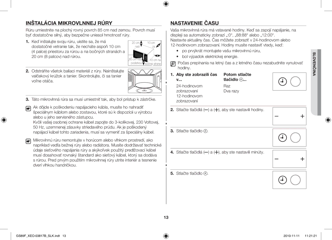 Samsung GS89F-S/XEO manual Inštalácia Mikrovlnnej Rúry, Nastavenie Času, Potom stlačte Tlačidlo, Aby ste zobrazili čas 