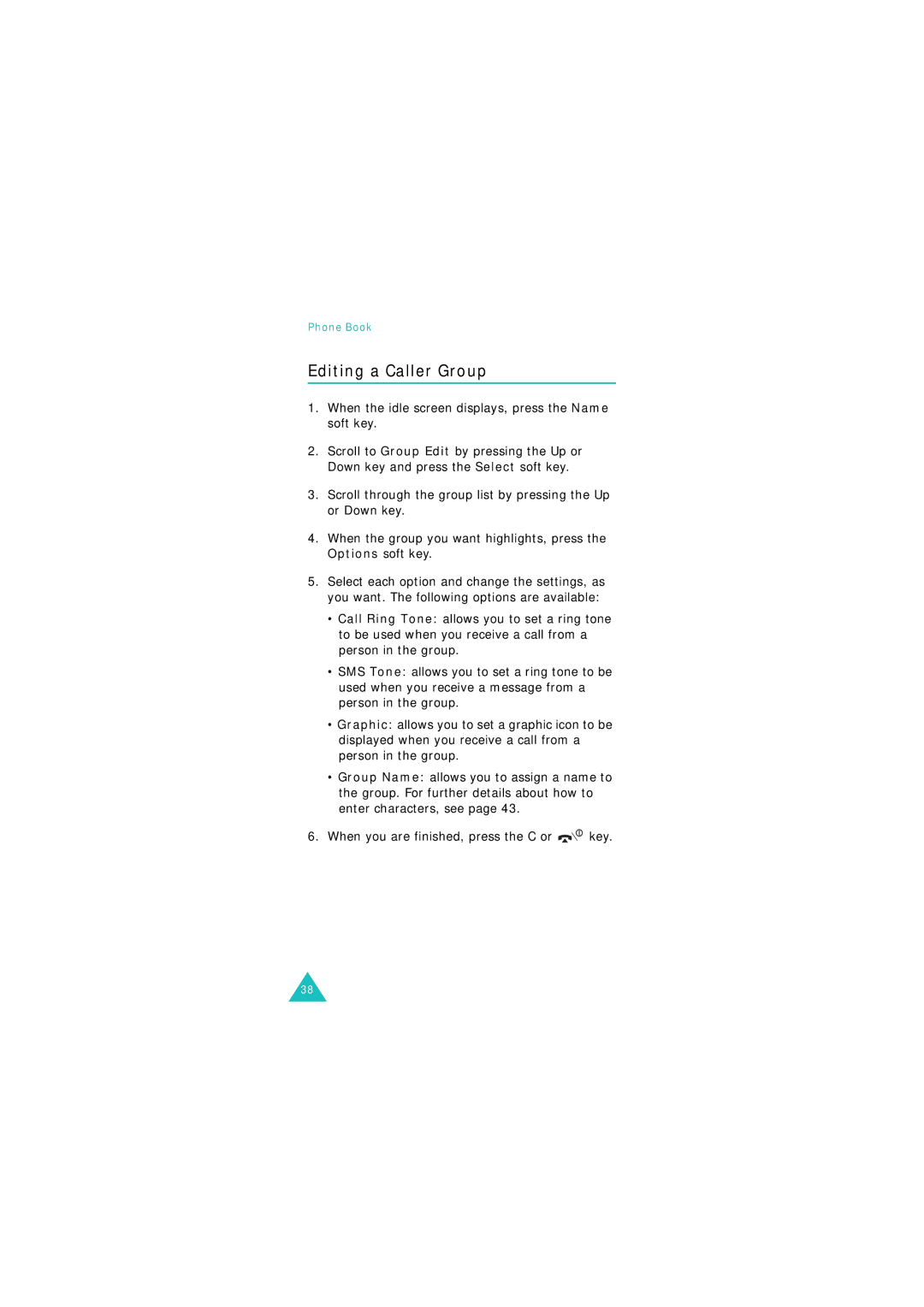 Samsung GSM900, GSM1800 manual Editing a Caller Group, When you are finished, press the C or key 
