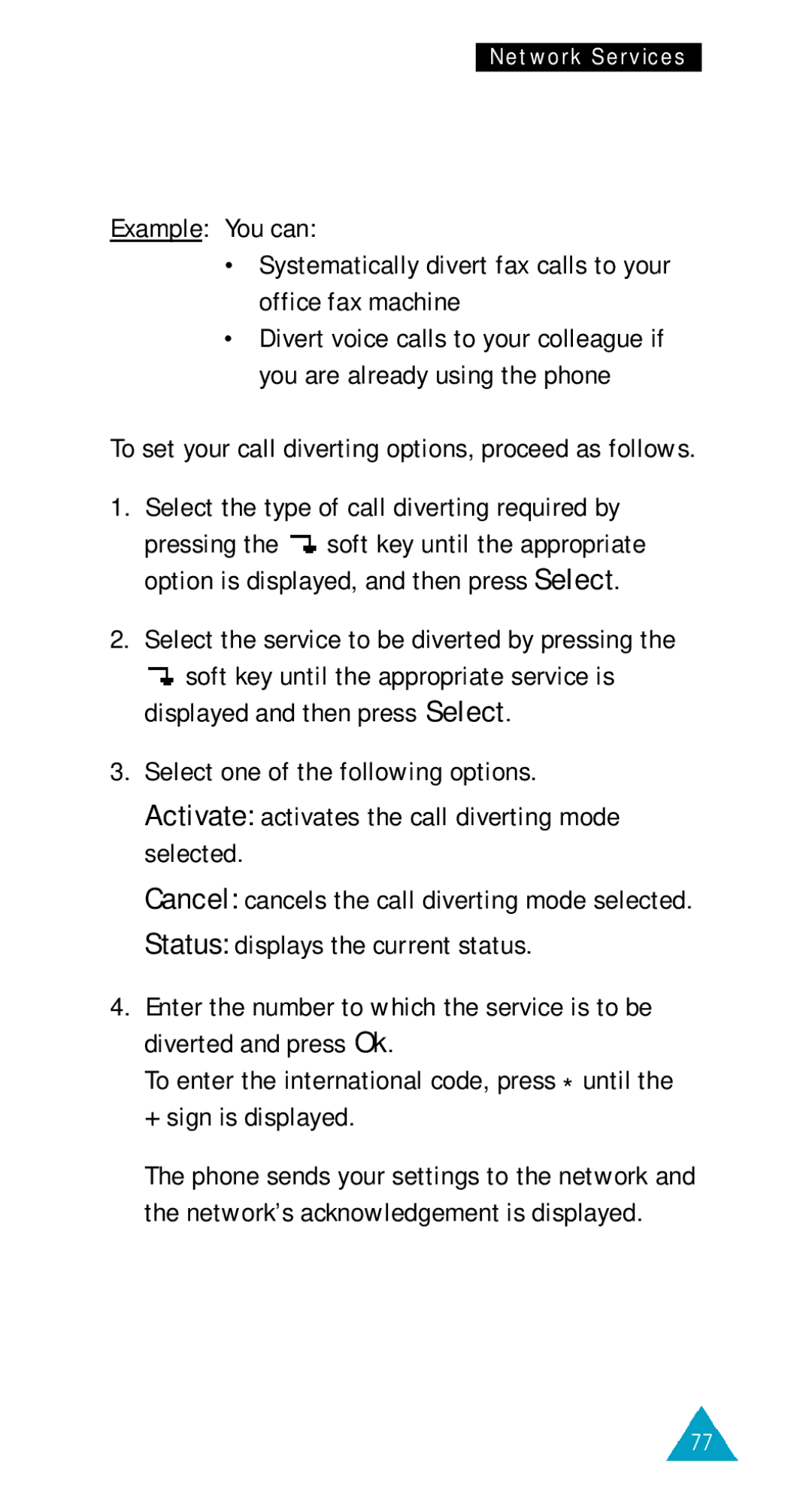 Samsung GSM/DCSI1800 Select the type of call diverting required by, Select the service to be diverted by pressing 