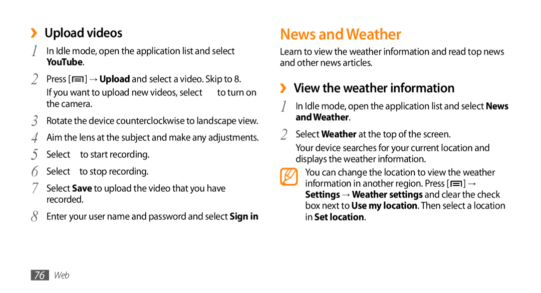 Samsung GT-15510 user manual News and Weather, ›› Upload videos, ›› View the weather information 