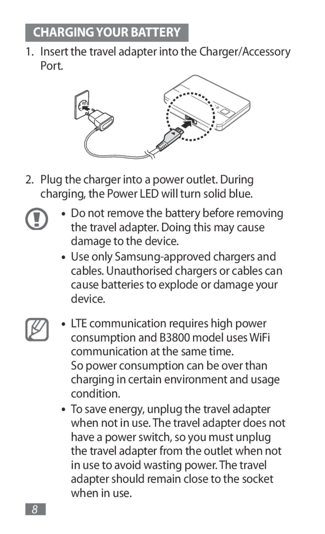 Samsung GT-B3800FKTVD2 manual Charging Your Battery, Insert the travel adapter into the Charger/Accessory Port 