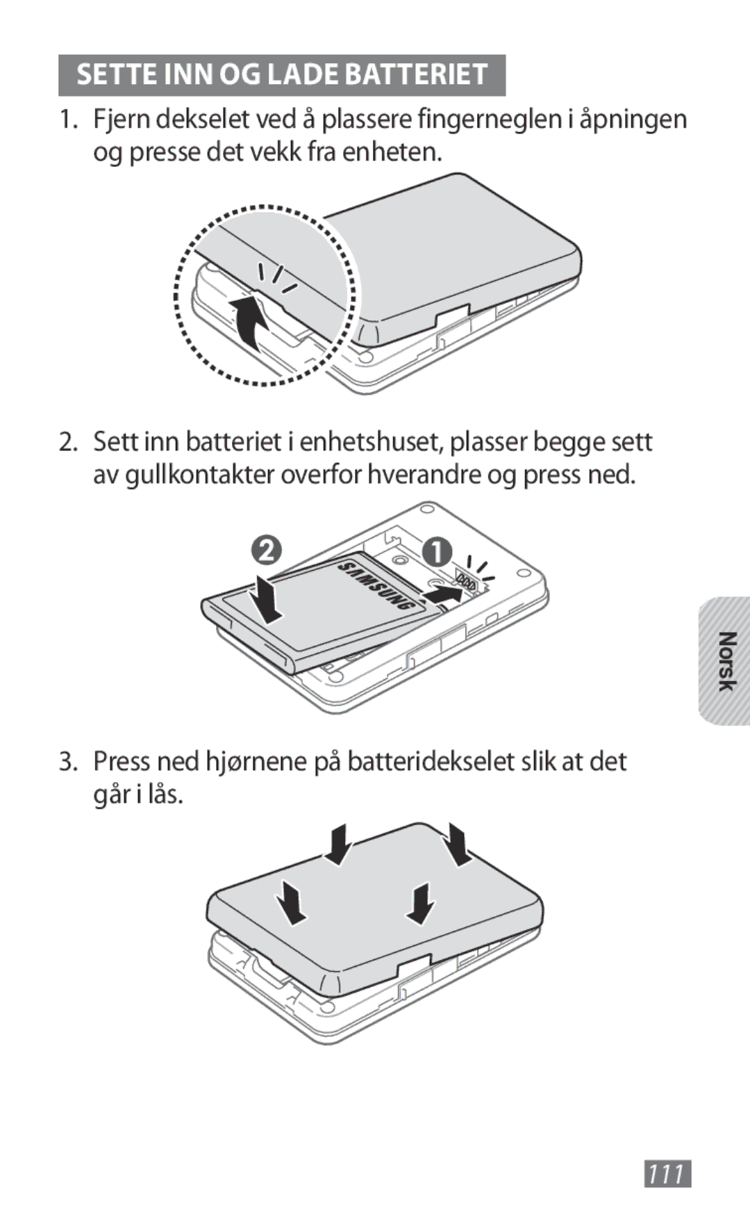 Samsung GT-B3800FKTVD2 manual Sette INN OG Lade Batteriet, Og presse det vekk fra enheten, Går i lås 