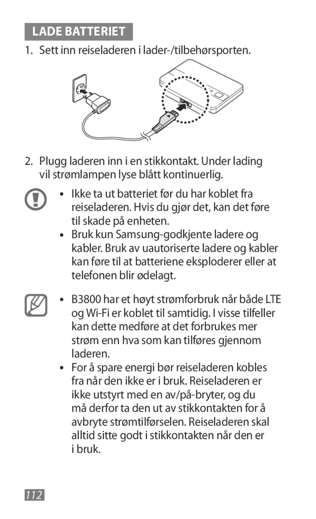 Samsung GT-B3800FKTVD2 manual Lade Batteriet, Sett inn reiseladeren i lader-/tilbehørsporten 