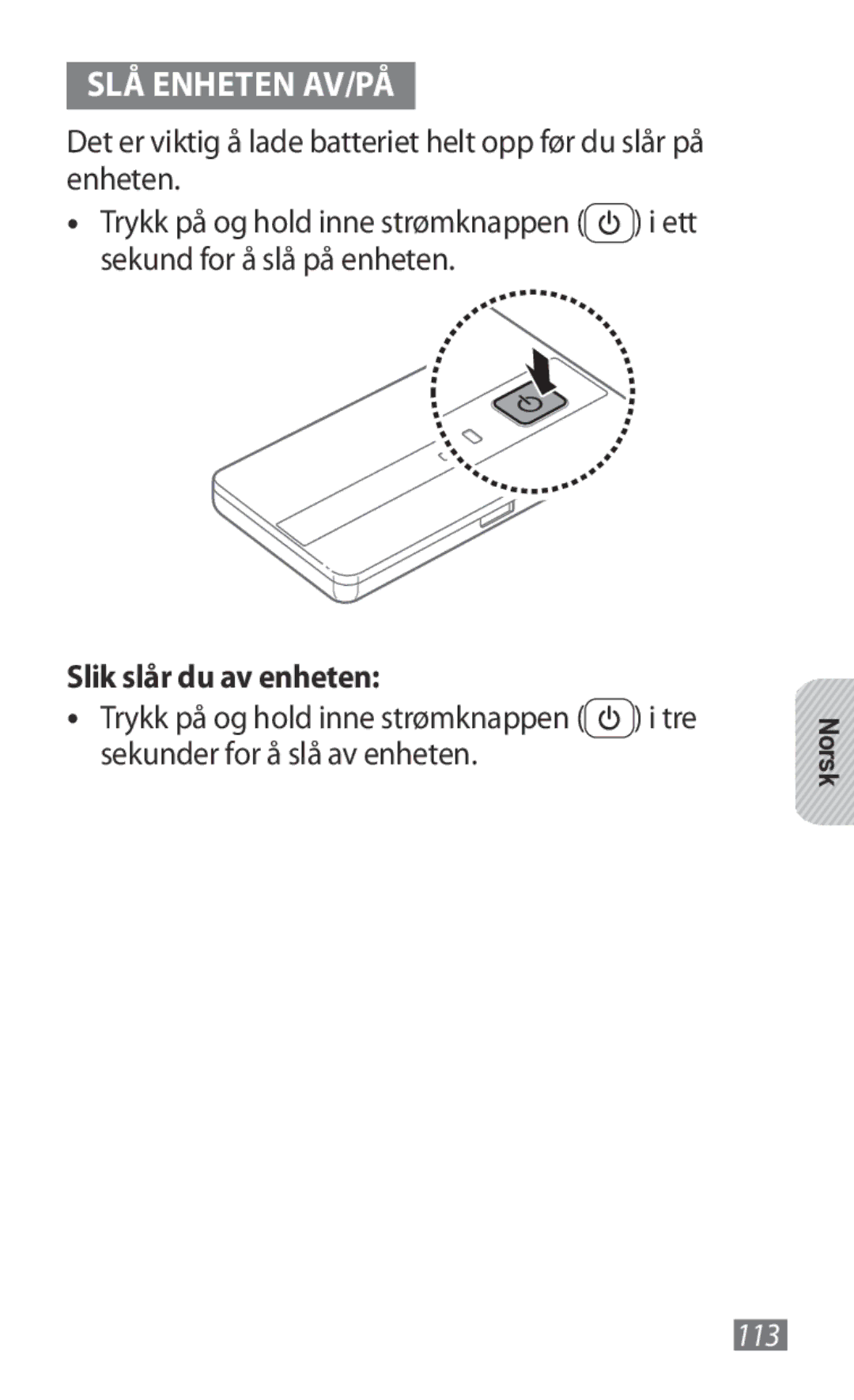 Samsung GT-B3800FKTVD2 manual SLÅ Enheten AV/PÅ, Slik slår du av enheten 