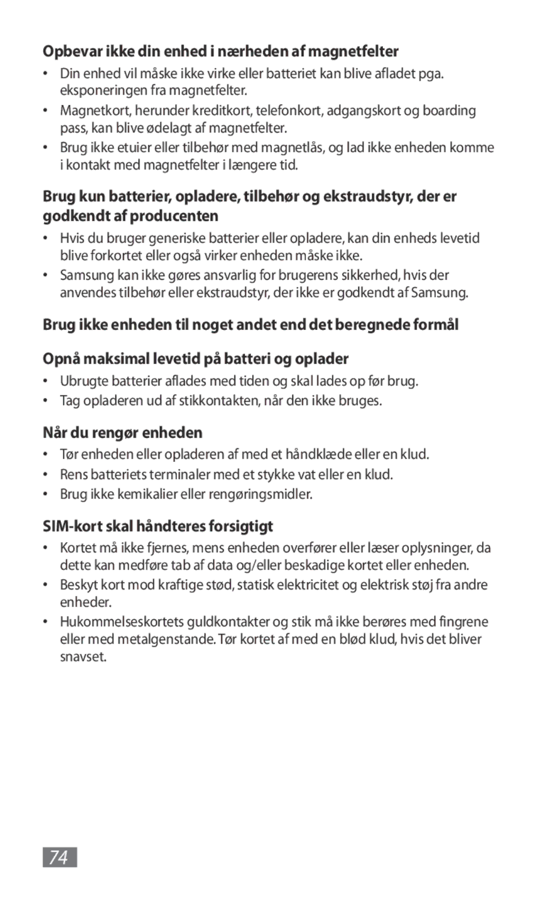 Samsung GT-B3800FKTVD2 manual Opbevar ikke din enhed i nærheden af magnetfelter, Når du rengør enheden 