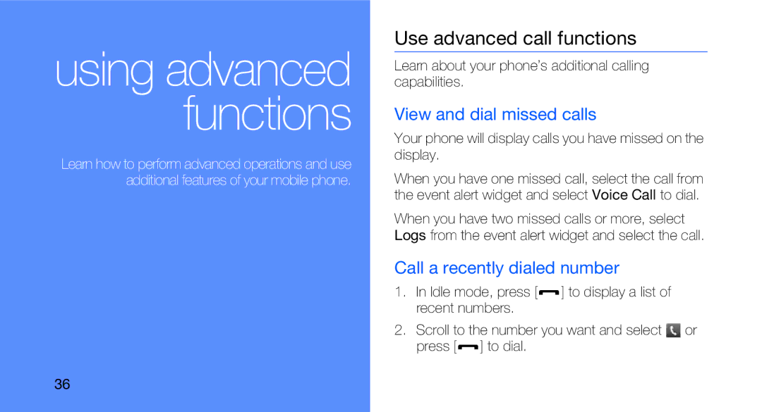 Samsung GT-B5310R user manual Use advanced call functions, View and dial missed calls, Call a recently dialed number 