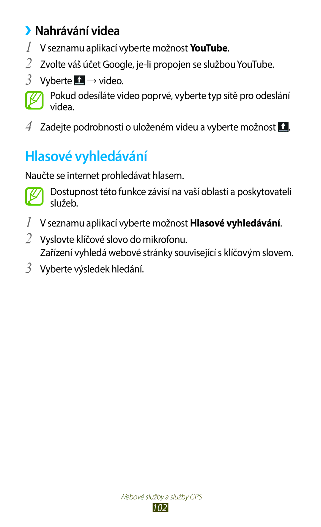 Samsung GT-B5330ZIACOA, GT-B5330ZIATMZ, GT-B5330ZWAXEO, GT-B5330ZKATMS manual Hlasové vyhledávání, ››Nahrávání videa, 102 