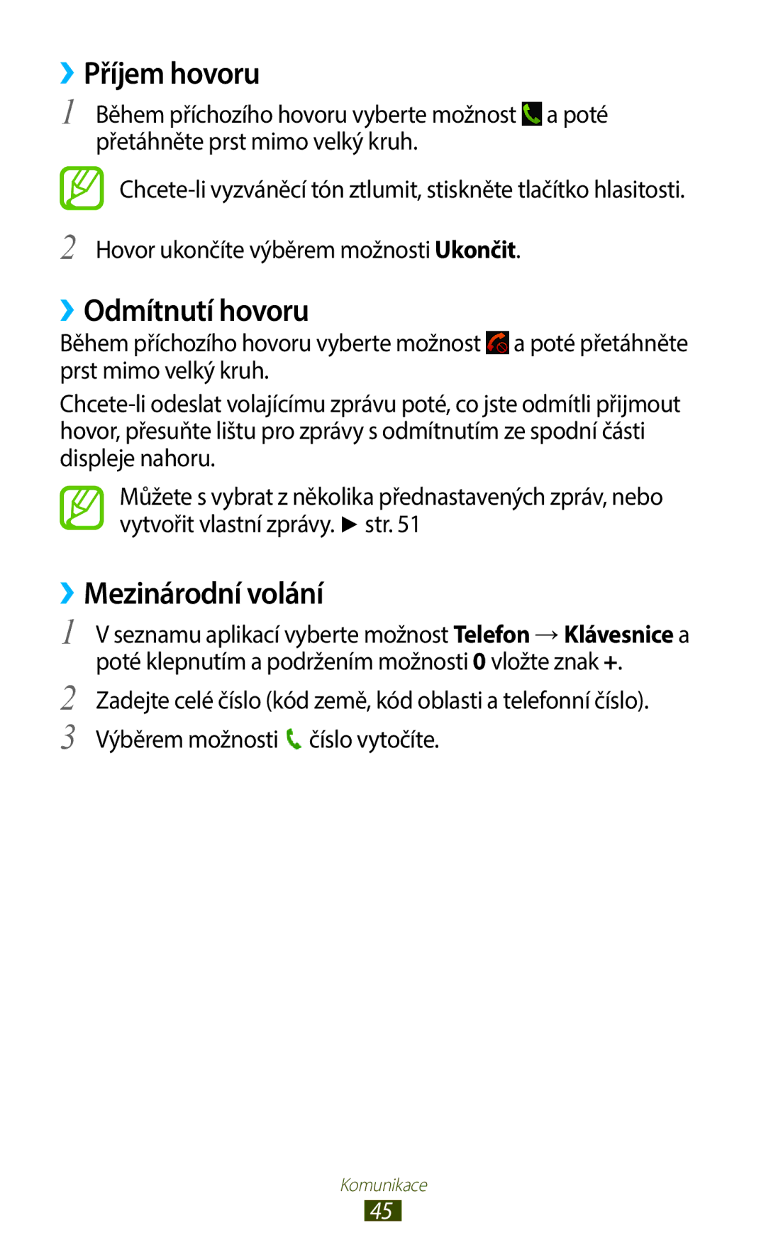 Samsung GT-B5330ZKAPLS, GT-B5330ZIATMZ, GT-B5330ZWAXEO manual ››Příjem hovoru, ››Odmítnutí hovoru, ››Mezinárodní volání 