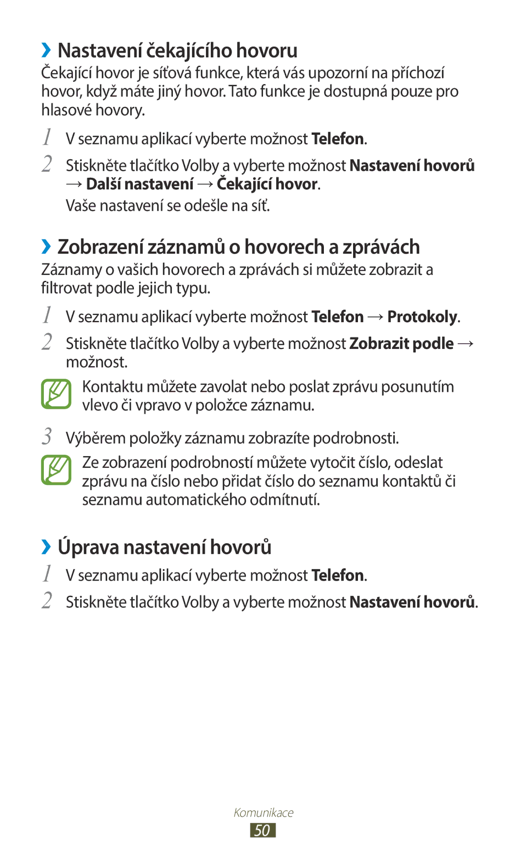 Samsung GT-B5330ZIACOA ››Nastavení čekajícího hovoru, ››Zobrazení záznamů o hovorech a zprávách, ››Úprava nastavení hovorů 