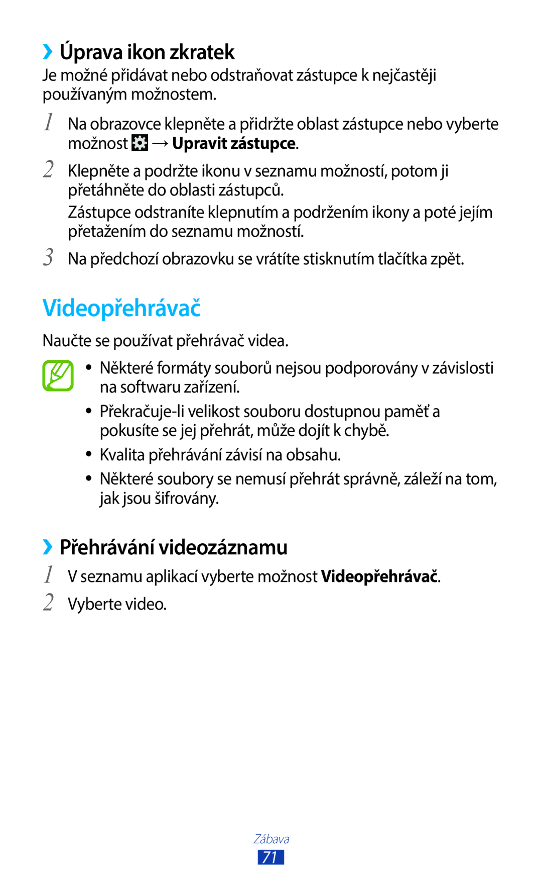 Samsung GT-B5330ZKAPLS, GT-B5330ZIATMZ, GT-B5330ZWAXEO Videopřehrávač, ››Úprava ikon zkratek, ››Přehrávání videozáznamu 