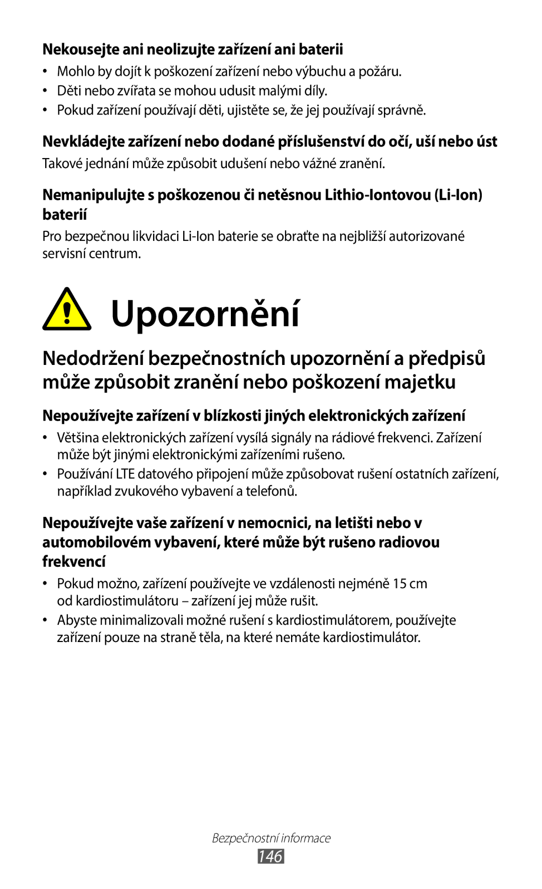 Samsung GT-B5330ZWATMZ, GT-B5330ZIATMZ, GT-B5330ZWAXEO, GT-B5330ZKATMS 146, Nekousejte ani neolizujte zařízení ani baterii 