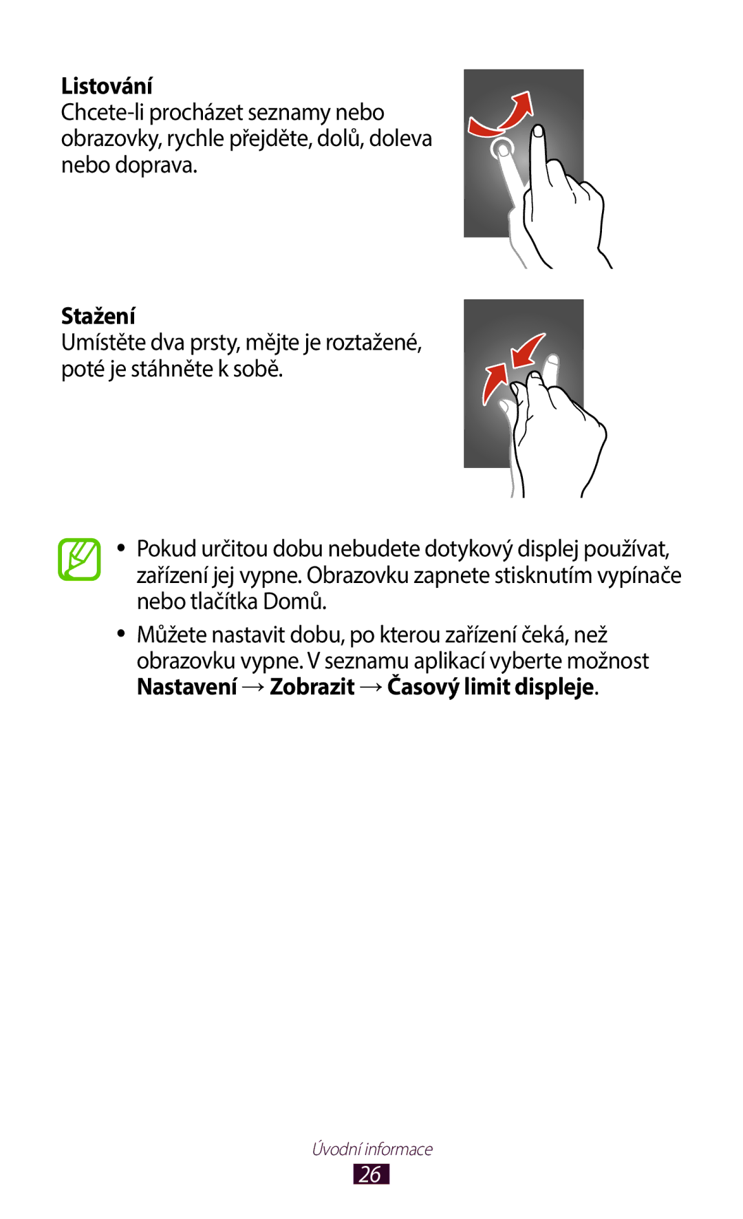 Samsung GT-B5330ZIATMZ, GT-B5330ZWAXEO, GT-B5330ZKATMS Listování, Stažení, Nastavení → Zobrazit → Časový limit displeje 