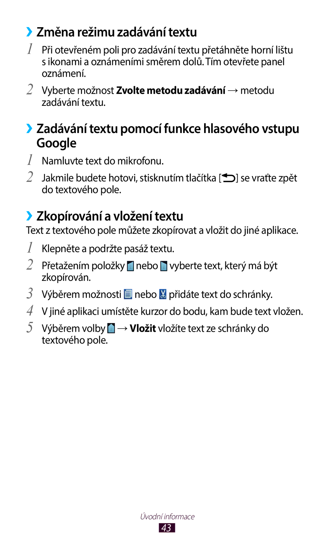 Samsung GT-B5330ZWAETL, GT-B5330ZIATMZ, GT-B5330ZWAXEO ››Změna režimu zadávání textu, Google, ››Zkopírování a vložení textu 