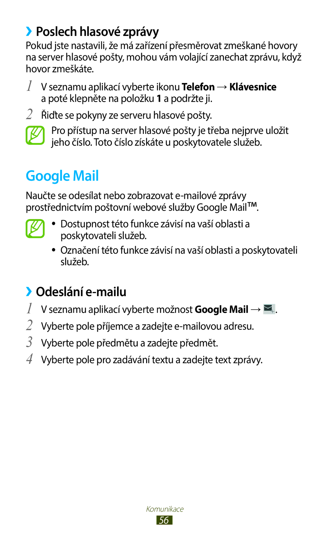 Samsung GT-B5330ZWAETL Google Mail, ››Poslech hlasové zprávy, ››Odeslání e-mailu, Řiďte se pokyny ze serveru hlasové pošty 