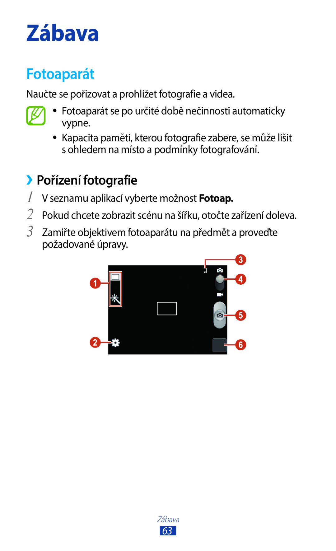 Samsung GT-B5330ZIACOA, GT-B5330ZIATMZ, GT-B5330ZWAXEO, GT-B5330ZKATMS, GT-B5330ZWATMZ manual Fotoaparát, ››Pořízení fotografie 