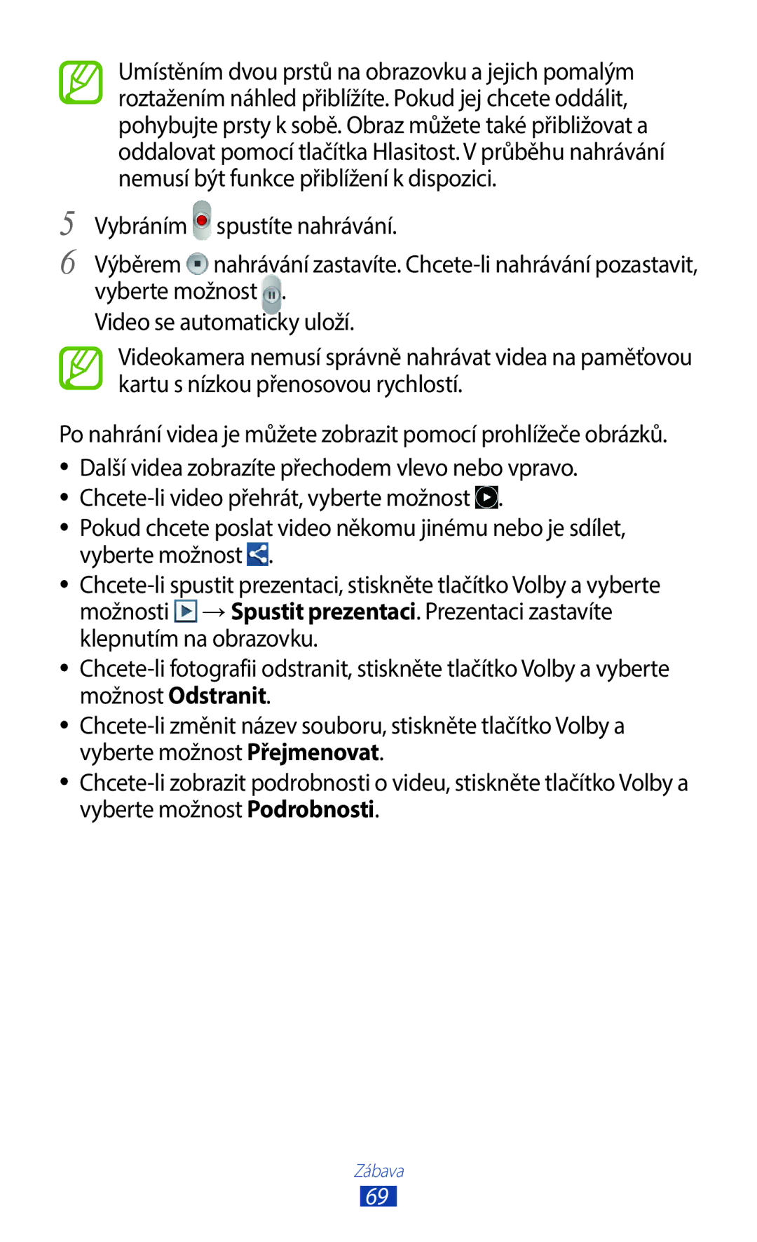 Samsung GT-B5330ZWAETL, GT-B5330ZIATMZ, GT-B5330ZWAXEO, GT-B5330ZKATMS, GT-B5330ZWATMZ Vybráním Spustíte nahrávání Výběrem 