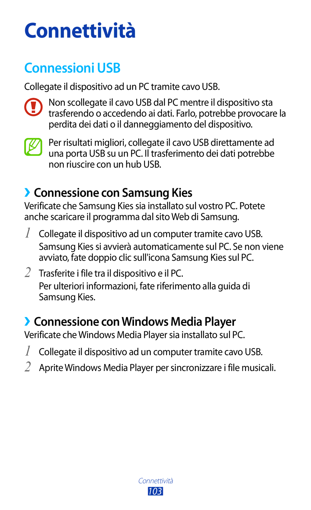 Samsung GT-B5330ZWATIM manual Connessioni USB, ››Connessione con Samsung Kies, ››Connessione con Windows Media Player 