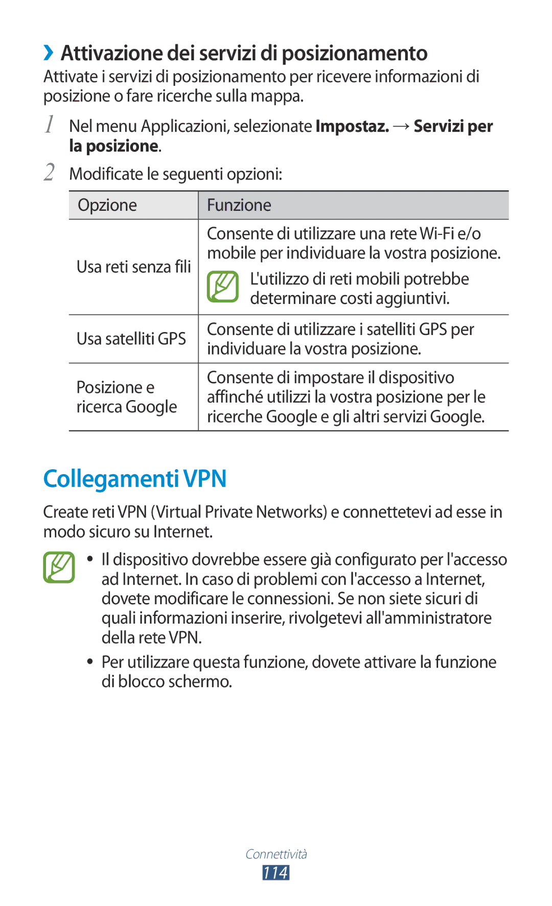 Samsung GT-B5330ZKAOMN, GT-B5330ZWAITV manual Collegamenti VPN, ››Attivazione dei servizi di posizionamento, La posizione 