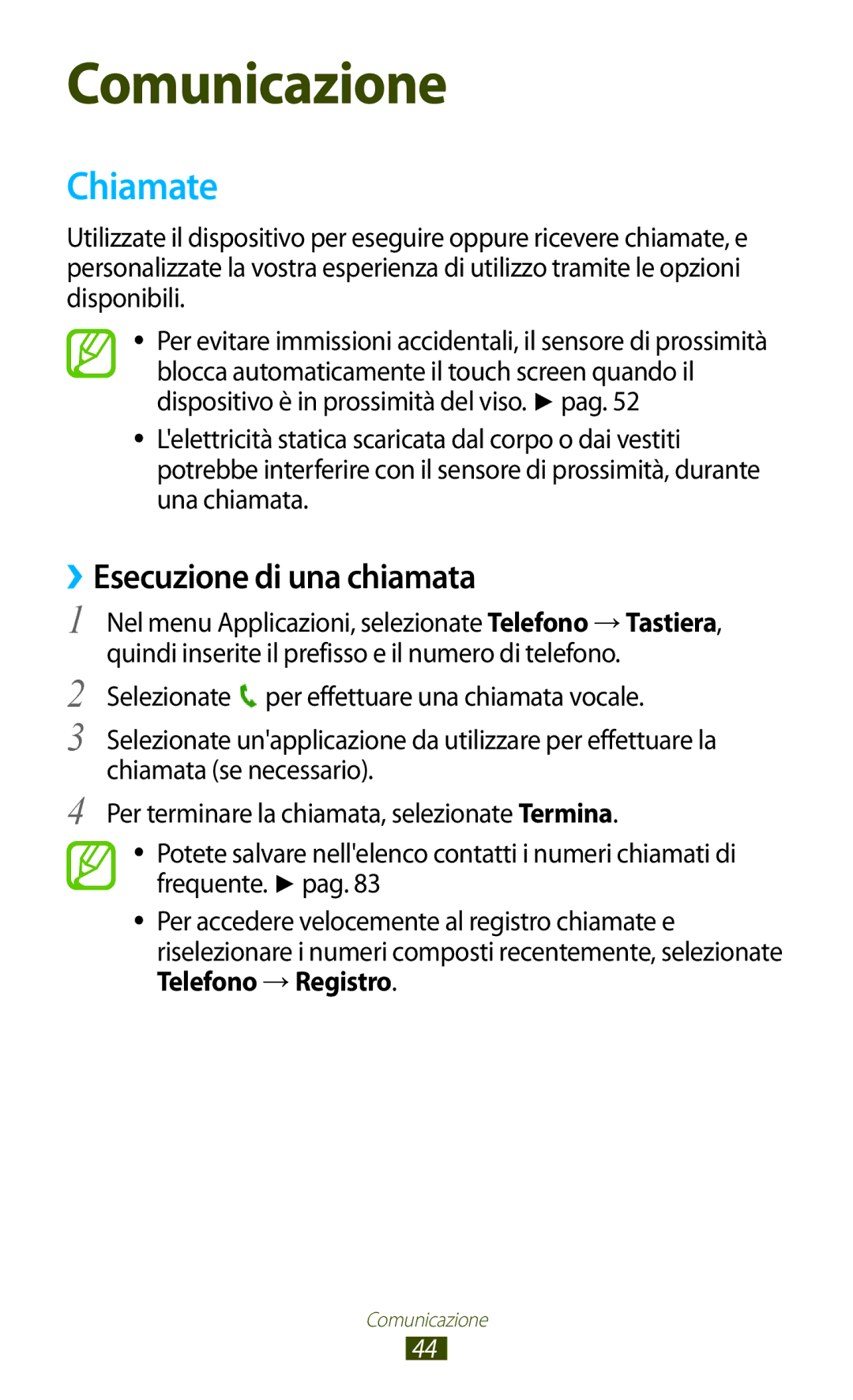 Samsung GT-B5330ZKAOMN, GT-B5330ZWAITV, GT-B5330ZKATIM manual Chiamate, ››Esecuzione di una chiamata, Telefono →Registro 