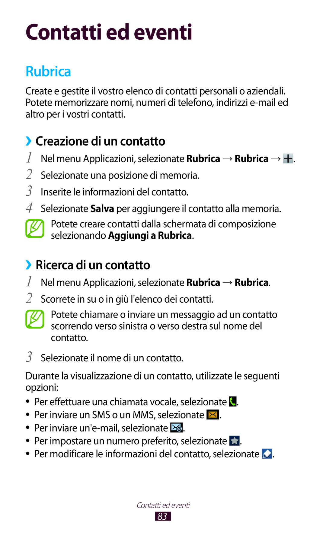 Samsung GT-B5330ZWAOMN, GT-B5330ZWAITV, GT-B5330ZKATIM manual Rubrica, ››Creazione di un contatto, ››Ricerca di un contatto 