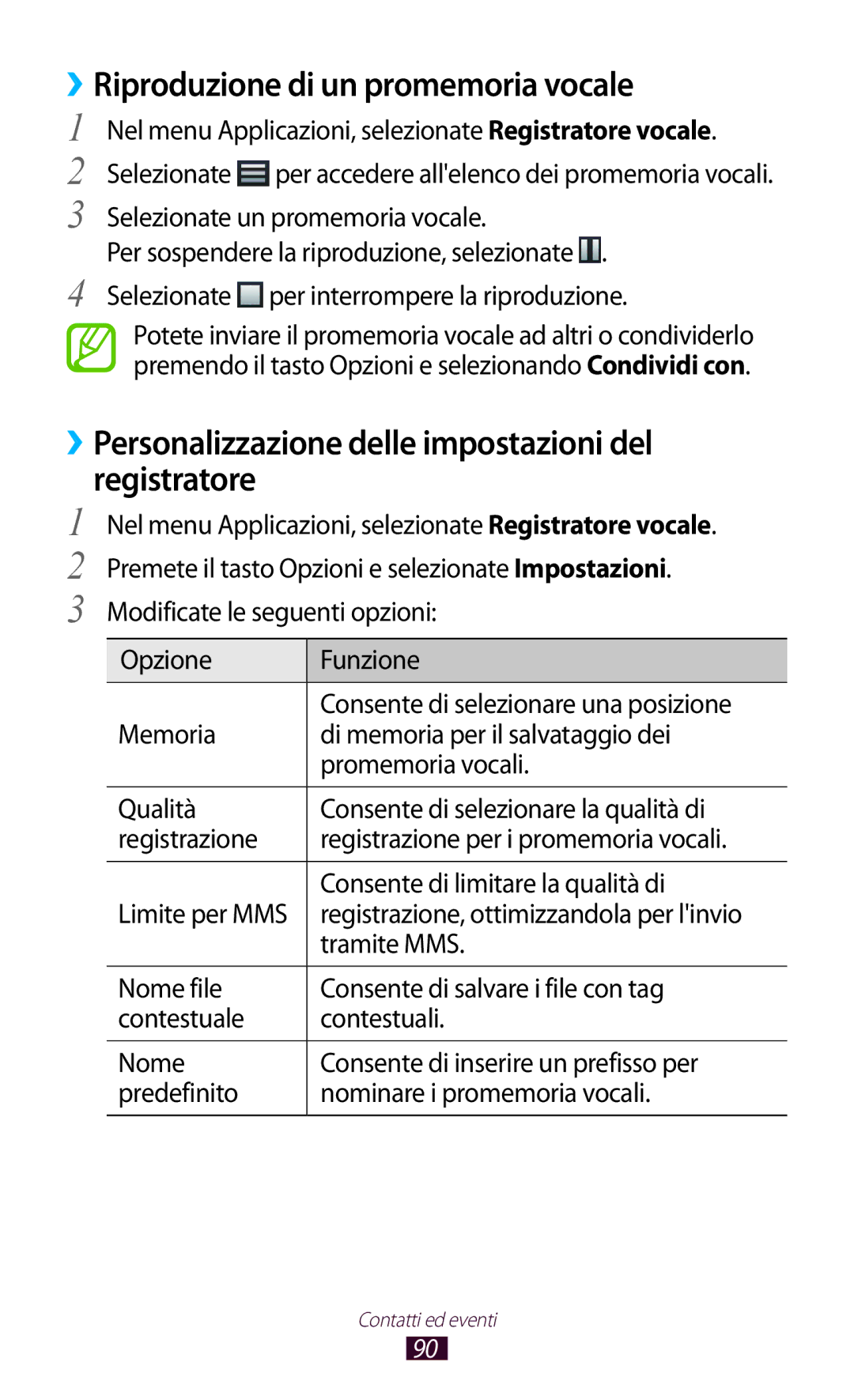 Samsung GT-B5330ZWAOMN ››Riproduzione di un promemoria vocale, ››Personalizzazione delle impostazioni del registratore 