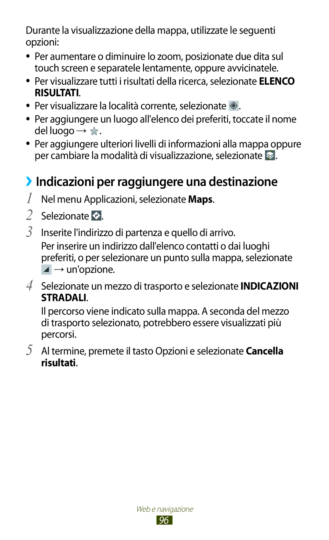 Samsung GT-B5330ZWATIM, GT-B5330ZWAITV, GT-B5330ZKATIM manual ››Indicazioni per raggiungere una destinazione, Risultati 