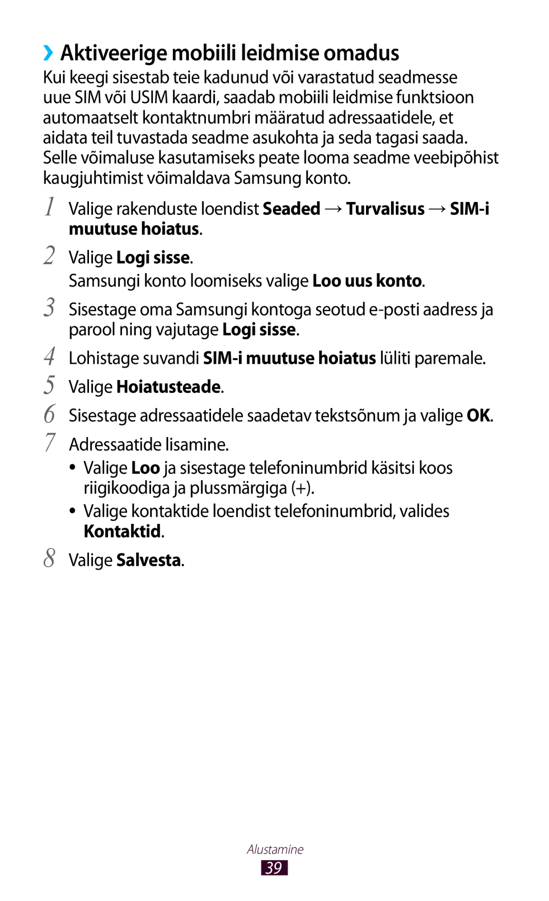 Samsung GT-B5330ZWASEB manual ››Aktiveerige mobiili leidmise omadus, Valige rakenduste loendist Seaded → Turvalisus → SIM-i 