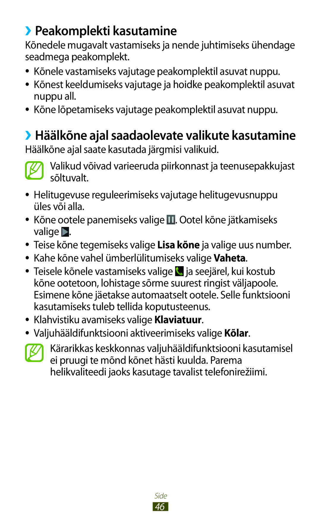 Samsung GT-B5330ZWASEB manual ››Peakomplekti kasutamine, ››Häälkõne ajal saadaolevate valikute kasutamine 