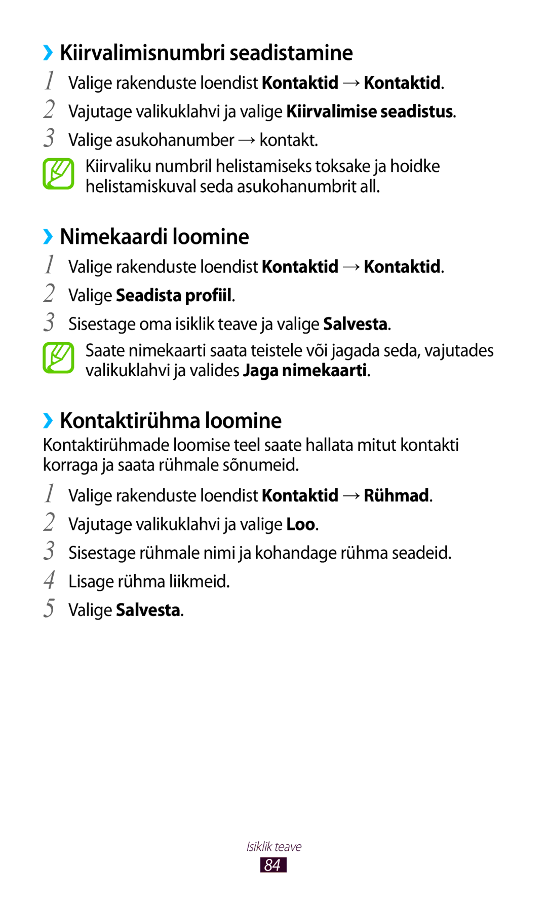 Samsung GT-B5330ZWASEB manual ››Kiirvalimisnumbri seadistamine, ››Nimekaardi loomine, ››Kontaktirühma loomine 