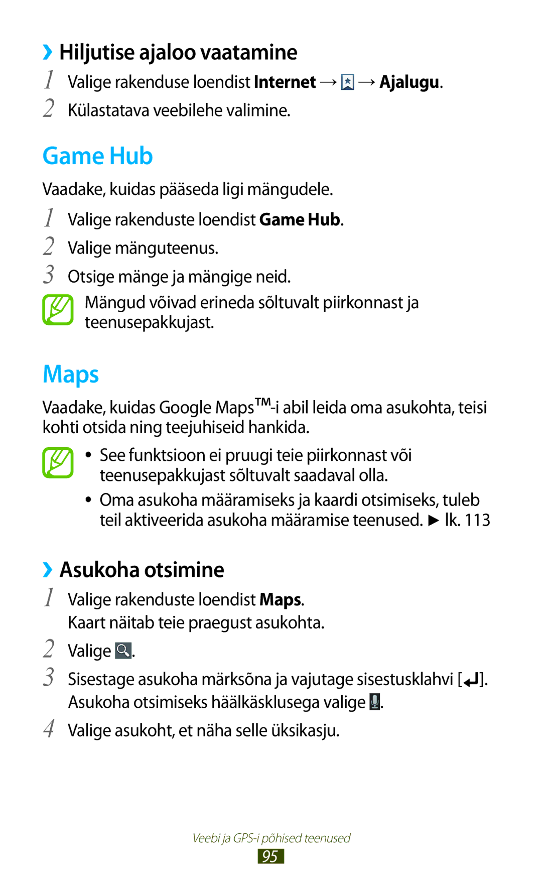 Samsung GT-B5330ZWASEB manual Game Hub, Maps, ››Hiljutise ajaloo vaatamine, ››Asukoha otsimine 