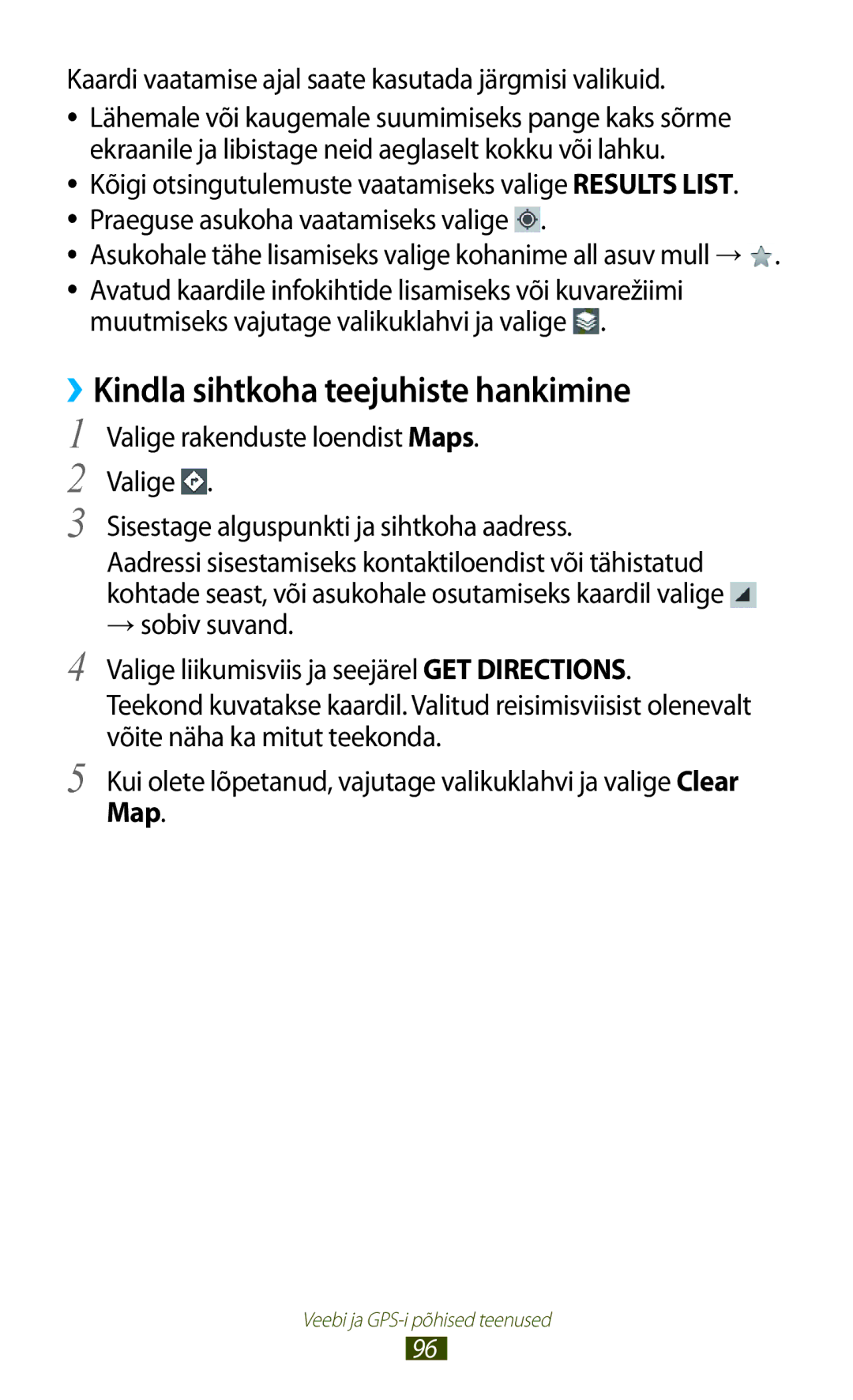 Samsung GT-B5330ZWASEB ››Kindla sihtkoha teejuhiste hankimine, Kaardi vaatamise ajal saate kasutada järgmisi valikuid, Map 