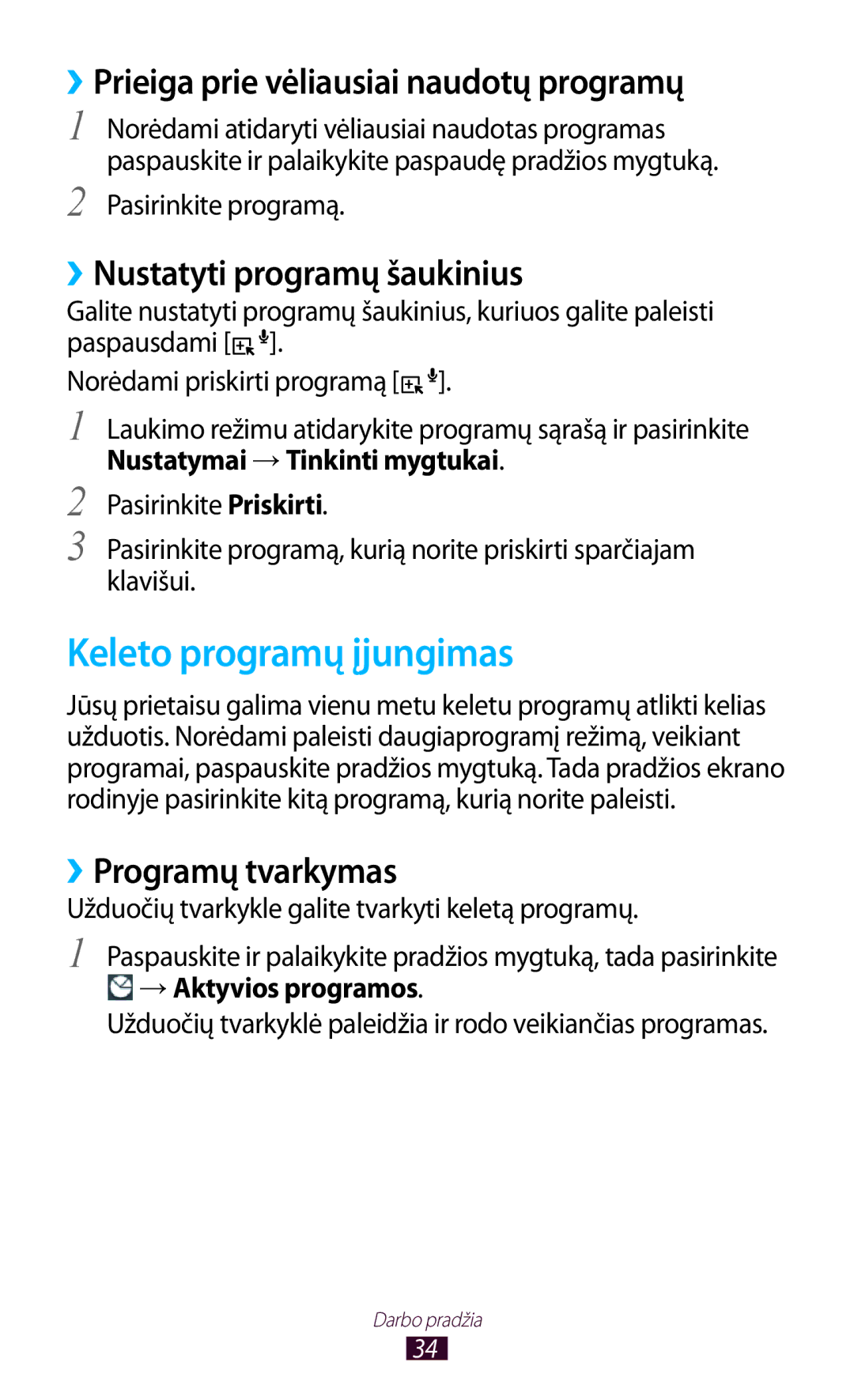 Samsung GT-B5330ZWASEB manual Keleto programų įjungimas, ››Prieiga prie vėliausiai naudotų programų, → Aktyvios programos 