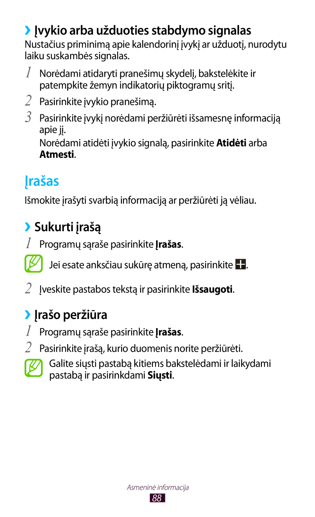 Samsung GT-B5330ZWASEB manual Įrašas, ››Įvykio arba užduoties stabdymo signalas, ››Sukurti įrašą, ››Įrašo peržiūra 